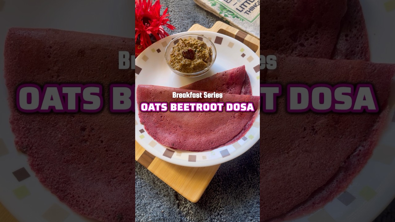 Healthy Breakfast Vibes: Oats Masoor Dal Beetroot Dosa! Healthy Breakfast Vibes: Oats Masoor Dal Beetroot Dosa!