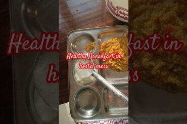 What's in my breakfast today|| healthy breakfast in hostel mess#food #hostallife  #ytshorts