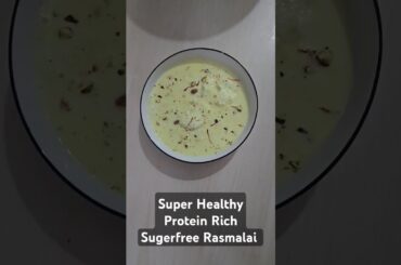 Healthy  And Guilt Free Treat For  You / Protein Rich Sugerfree Rasmalai Recipe