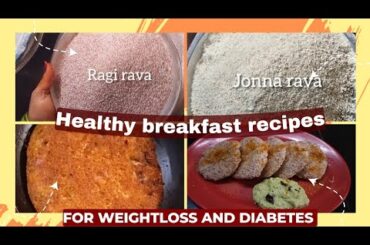 Healthy & Simple breakfast recipes for diabetics || homemade jonna rava ragi rava making || idli