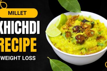 Khichdi Recipe - Millet Dal Khichdi - Healthy Pressure Cooker Khichdi-Millet Recipes For Weight Loss