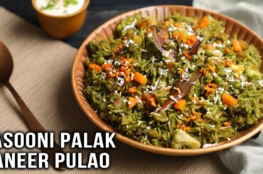 Lasooni Palak Paneer Pulao | Easy Dinner Recipe | Delicious & Healthy Winter Recipe | Chef Ruchi