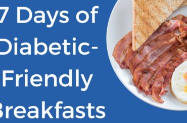 Healthy Breakfast for Diabetic Patients: 7 Days, 7 Recipes!