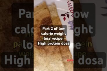 Try this protein packed dosa in your weight loss journey
