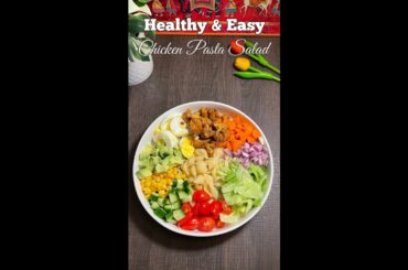 Hearty Chicken Pasta Salad | Healthy Salad Recipes | Chicken Salad With Dressing | Edible Creations