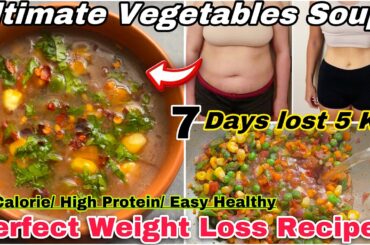 Perfect Weight Loss Veg Soup Recipe  | Healthy Veg Soup Recipe for Dinner | weight loss soup recipe