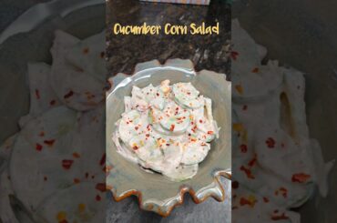 Low-Calorie Cucumber Corn Salad #recipe  #ytshorts #shorts #salad #healthy #nutrition