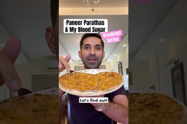 EP65: Paneer Parathas & My Blood Sugar! | Breakfast Series