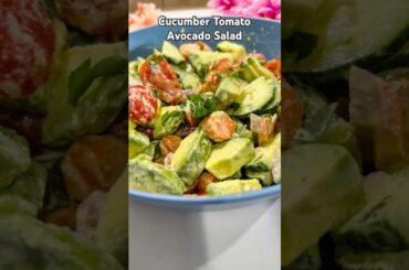 Cucumber Tomato Avocado Salad | Creamy Avocado Salad #shorts #salads #vegsalad #weightlossrecipes