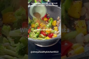 White sauce pasta recipe no cream no maida,healthy snacks! #youtube #cooking #shorts #recipe