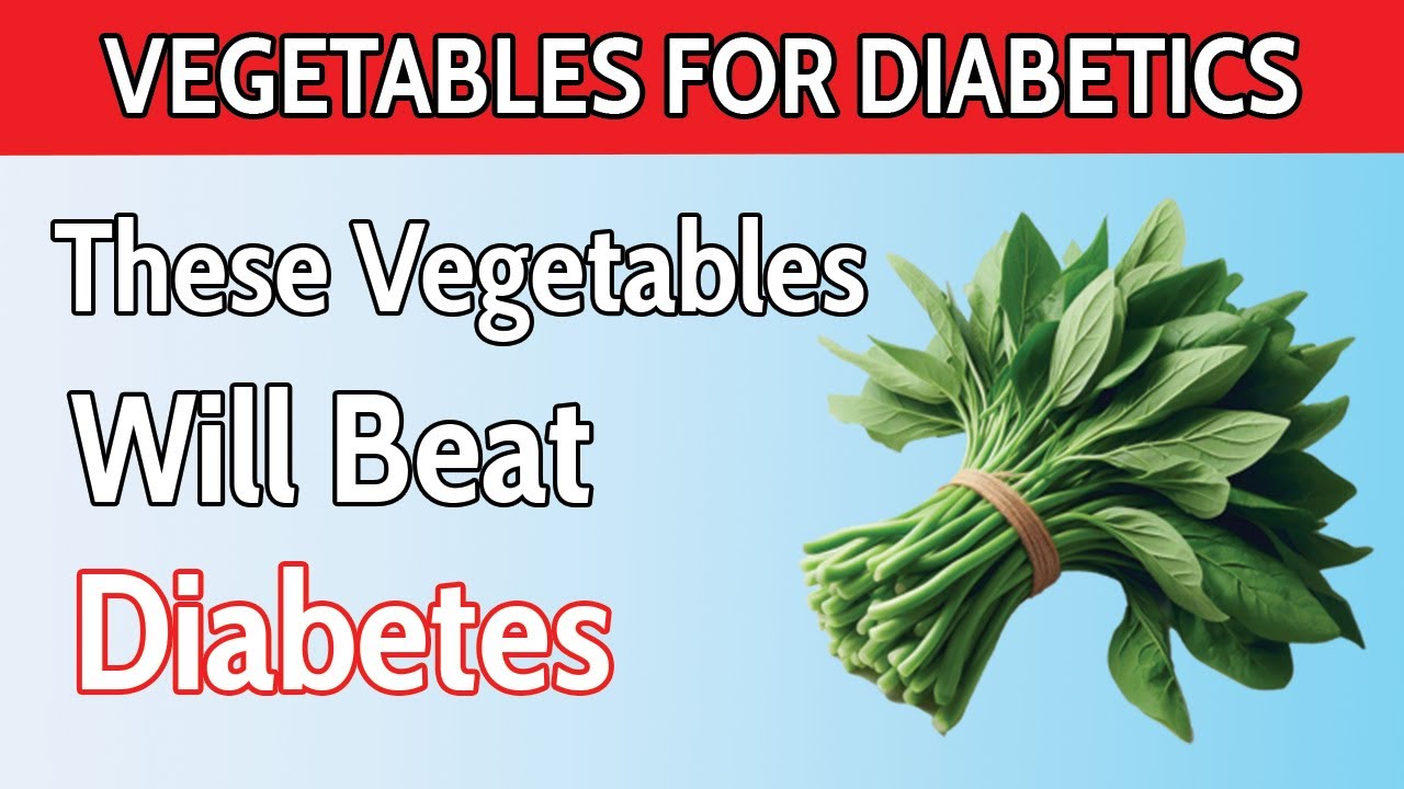 Top 10 Vegetables Will SAVE You From Diabetes ( Lower Blood Sugar ) Top 10 Vegetables Will SAVE You From Diabetes ( Lower Blood Sugar )