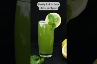 Bottle Gourd Detox juice | Healthy drink #shorts #shortvideo