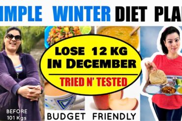 Simple Winter Diet Plan To  Lose Weight Fast In Hindi | Lose 12 Kgs In December -100% Effective Diet