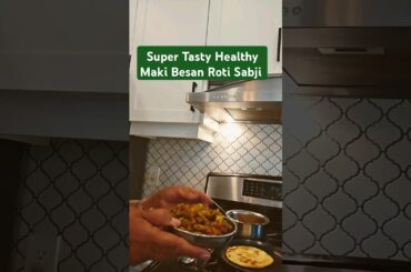 Weightloss Maki Besan Roti Sabji Breakfast #short #healthwithmore #makibesanroti #ytshortsvideo