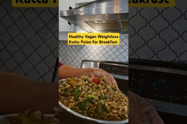 Healthy Vegan Weightloss Kuttu Pulao for Breakfast #shorts #kuttupulao #goodskinnyplate #ytshorts
