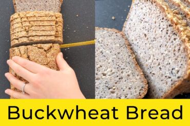 Buckwheat Bread Recipe [GLUTEN FREE, VEGAN, EGG FREE, DAIRY FREE, YEAST FREE] Easy Buckwheat Bread!
