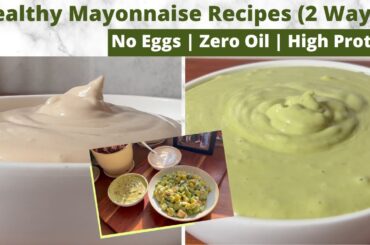 Healthy VEG Mayo Recipe | Low Calories | Zero Oil | Egg less | Dairy FREE | Protein Rich | 2 Ways