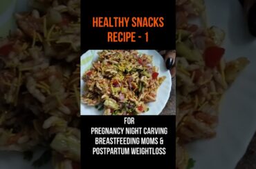 Healthy Snacks recipe 1 for pregnancy carving,  breastfeeding mom & Postpartum weightloss #bhel pori