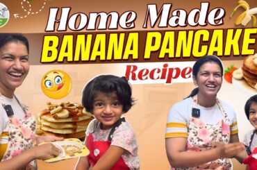 Sitara oda favourite Homemade Banana Pancake recipe| Healthy & Simple snack for kids | Sridevi Ashok