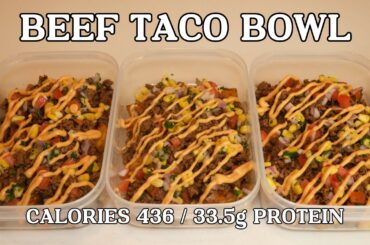 BEEF TACO BOWL: Low Calorie, High Protein Meal Prep!