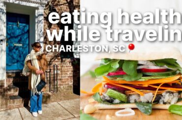 What I Ate in Charleston: Healthy Plant-Based Meals (Airport + Restaurant Edition!)