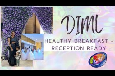 DIML ( Healthy breakfast recipe - reception ki vellamu )