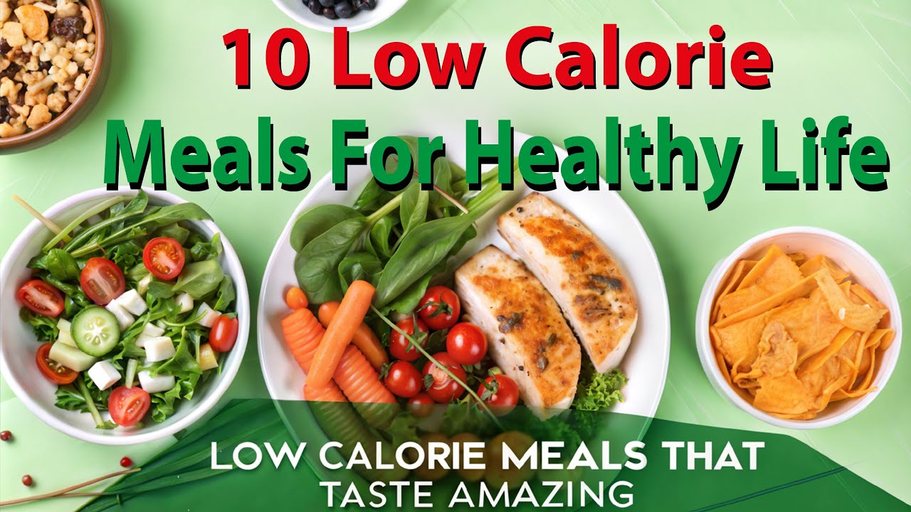 10 Easy Tips for Healthy, Low-Calorie Meals That Taste Amazing! 10 Easy Tips for Healthy, Low-Calorie Meals That Taste Amazing!