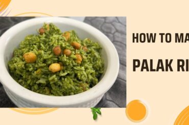 Palak Rice | Spinach Rice Recipe | Healthy Lunch Ideas | Rice Recipes