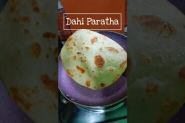 Dahi Paratha||Soft Paratha||#shorts#subscribe #food #cooking