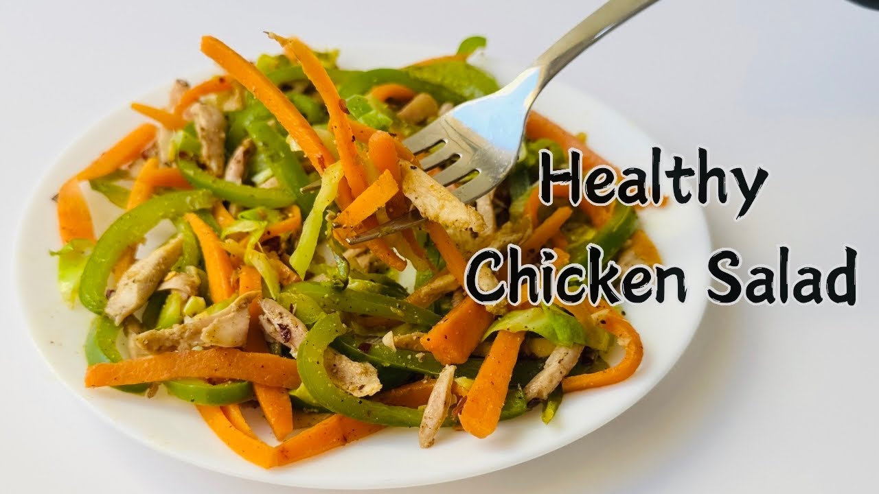 Healthy Chicken Salad | How to make healthy Chicken salad | Healthy salad recipes for weight loss Healthy Chicken Salad | How to make healthy Chicken salad | Healthy salad recipes for weight loss