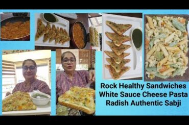 Rock Healthy Sandwiches |White Sauce Cheese Pasta | Radish Authentic Sabji