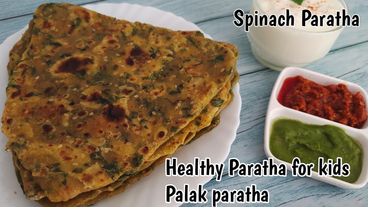 Easy Palak Paratha Recipe | Kids Friendly & Delicious | Healthy & Tasty: Palak Paratha Recipe Easy Palak Paratha Recipe | Kids Friendly & Delicious | Healthy & Tasty: Palak Paratha Recipe