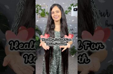 Healthy *SALAD* for hair growth | tips to increase your hair growth #haircare #hair #haircaretips