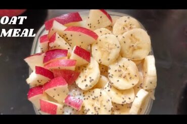Healthy breakfast ideas/healthy meal recipe/oat meal with no added sugar