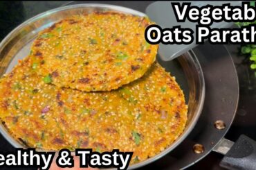 Weight Loss Oats Recipe | Oats Paratha For Weight Loss | Healthy Oats Breakfast | Lunch Recipe
