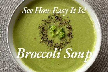 How to make Broccoli Soup | Healthy Broccoli Soup Recipe | Low-Calorie & Delicious!
