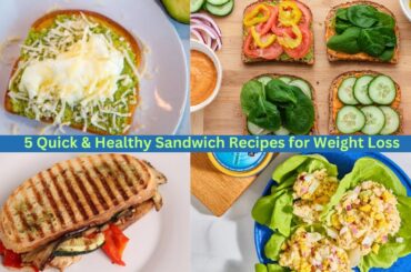 5 Quick & Healthy Sandwich Recipes for Weight Loss: Healthy Sandwich Recipes for Weight Loss 2025