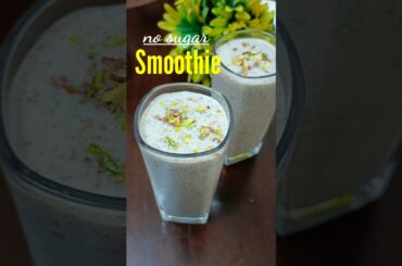 No Sugar/Jaggery Smoothie Recipe | Healthy Breakfast Recipe | Breakfast Smoothie #shorts #smoothie