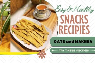 Healthy Snacks Recipes|Oats/Makhana Recipes/weight loss Snacks