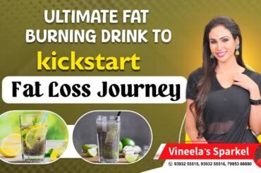 Ultimate Fat Burning To Kickstart || Fat Loss Drink Telugu || Dr Vineela || V Sparkel Welness Center