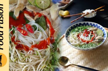 Vietnamese Chicken Pho Soup Recipe by Food Fusion