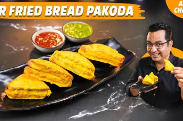 How to Make Crispy Bread Pakoda without Frying | Philips Air Fryer Recipe | Chef Ajay Chopra