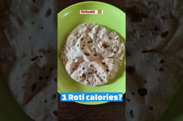 1 Roti calories  | Weight loss challenge day 3 | #youtubeshorts #shorts #dietkundali