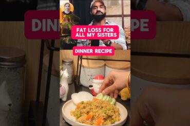Fat-loss Dinner Recipe. #daliyarecipe #daliyakhichdi #fatlossdiet #weightlossrecipe #shorts