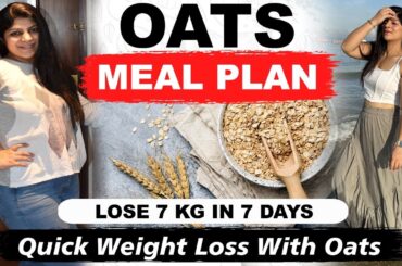 Oats Diet Plan | How To Lose Weight Fast In Hindi | Lose 10 Kgs In 10 Days | Dr. Shikha Singh Hindi