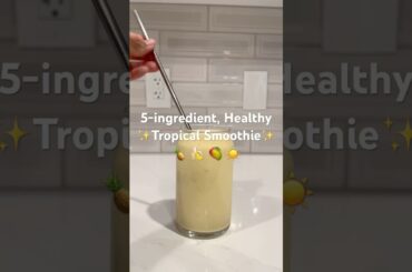 5-ingredient, Healthy Tropical Smoothie #easyrecipe #smoothie #healthyrecipes #snackrecipe