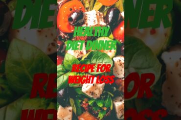 Healthy diet dinner recipes for weight loss