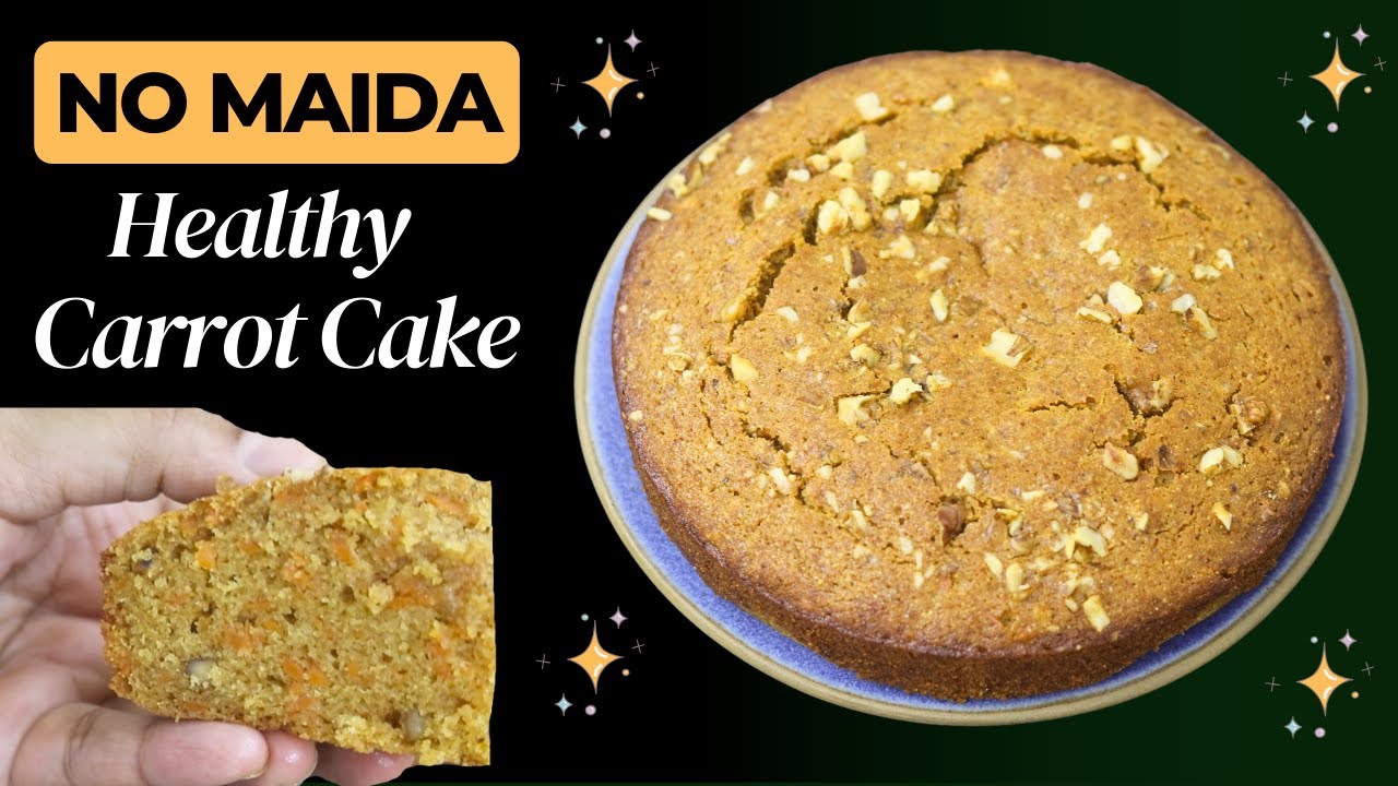 Carrot Cake Recipe – No Maida – No Refined Flour Carrot Cake – Healthy Baking For Kids Carrot Cake Recipe - No Maida - No Refined Flour Carrot Cake - Healthy Baking For Kids
