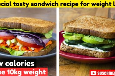 3 Healthy Sandwich Recipes For Weight Loss |  Low Calories | Lose 10kg Weight | easy & Tasty