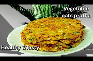 Weight Loss Oats Recipe | Oats Paratha For Weight Loss | Healthy Oats Breakfast
